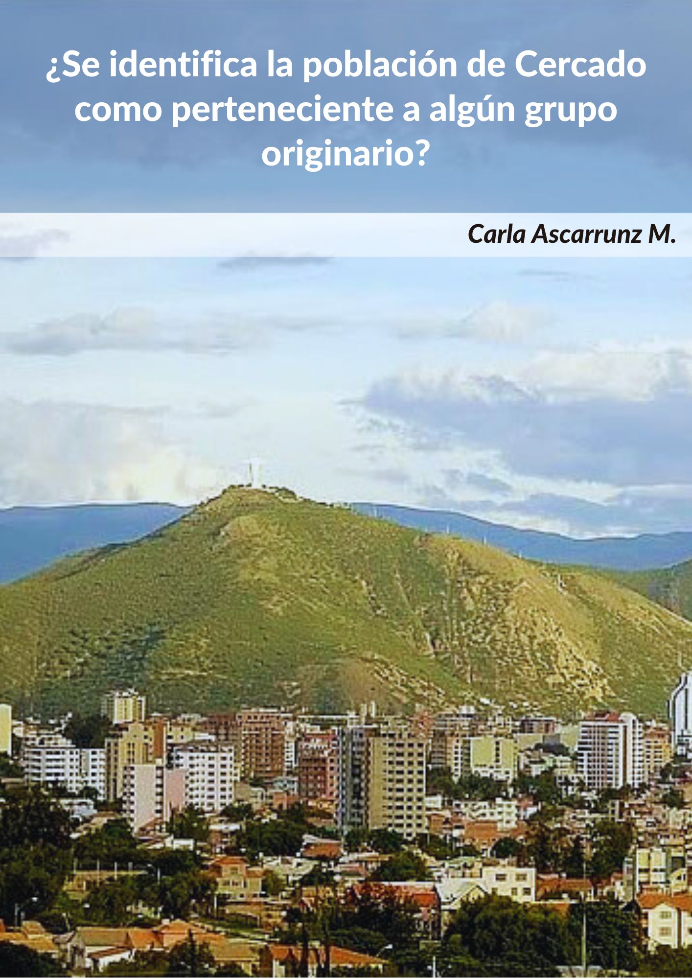 ¿Se identifica la población de Cercado como  perteneciente a algún grupo  originario?