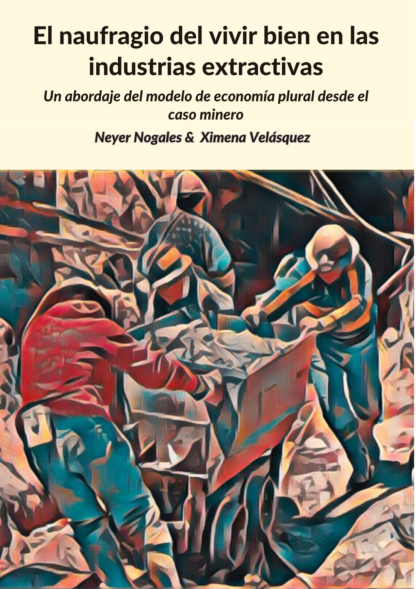 El naufragio del vivir bien en las industrias extractivas