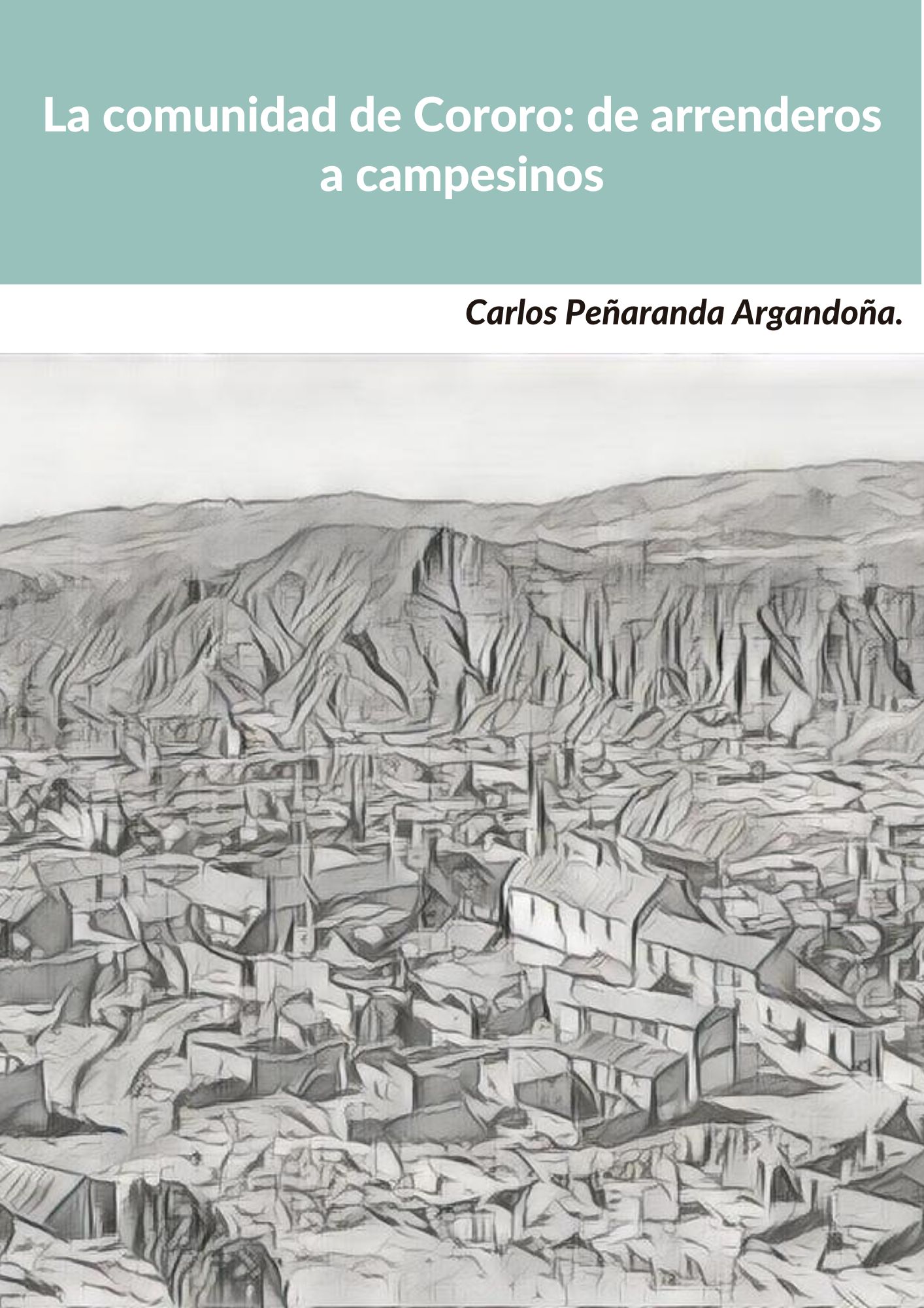 La comunidad de Cororo: de arrenderos a campesinos