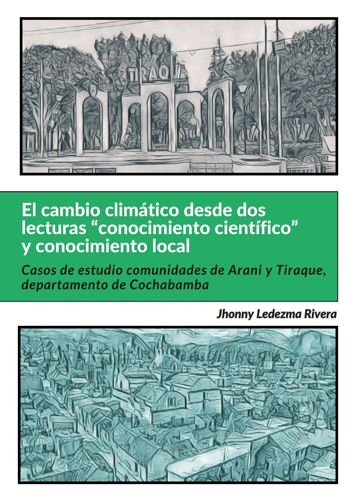 El cambio climático desde dos lecturas “conocimiento científico” y conocimiento local