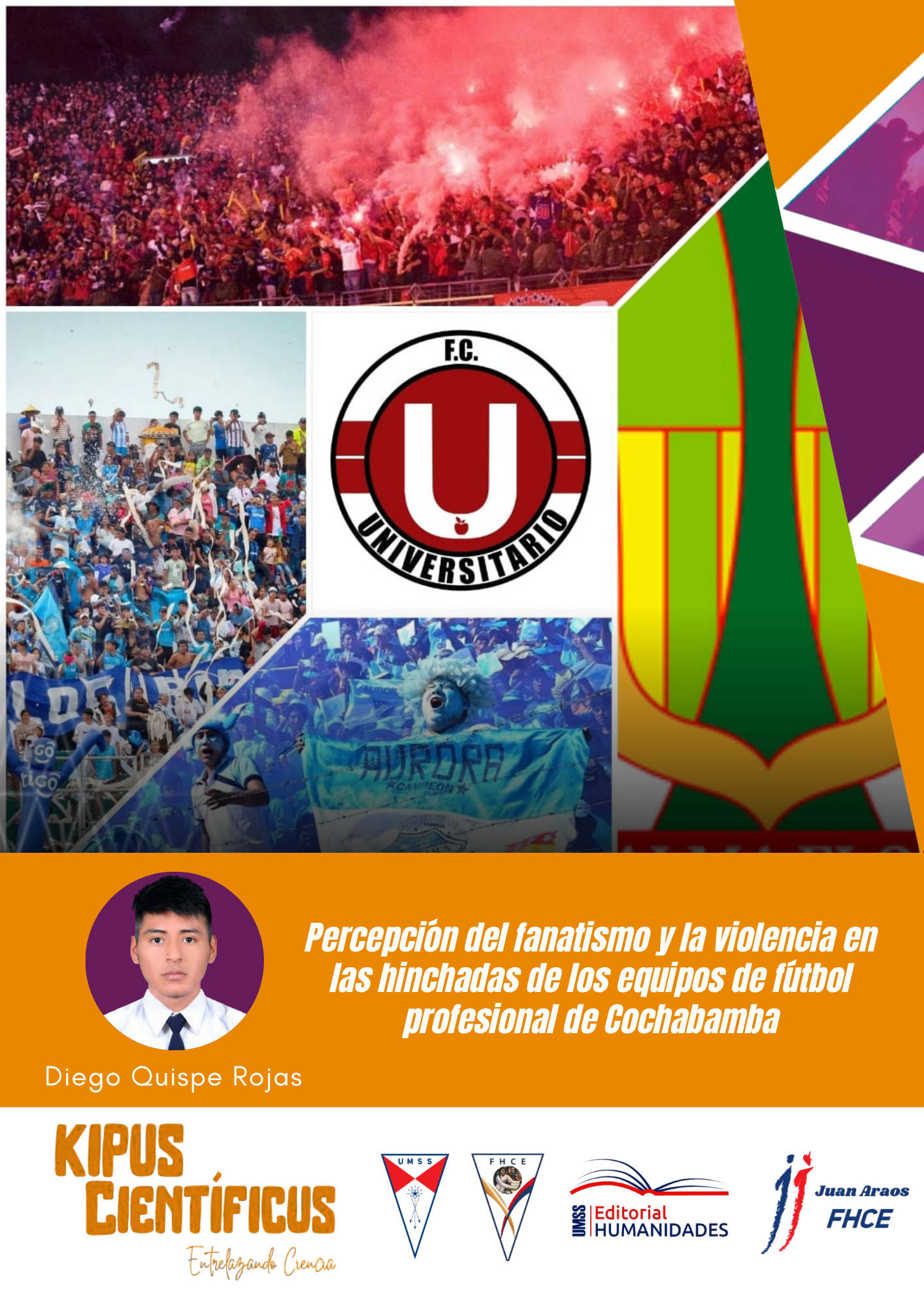 Percepción del fanatismo y la violencia en las hinchadas de los equipos de fútbol profesional de Cochabamba